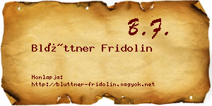 Blüttner Fridolin névjegykártya